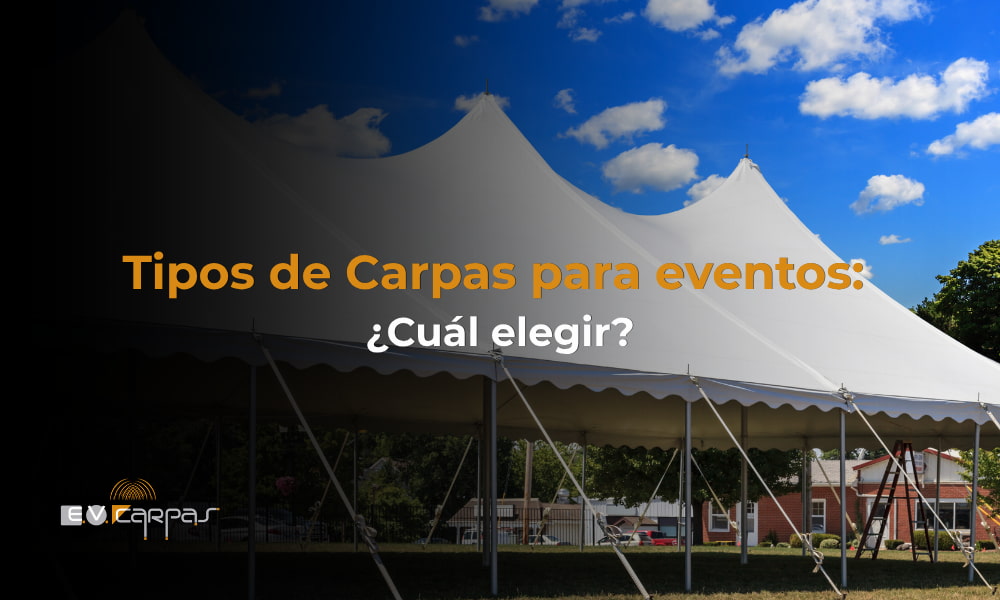 Tipos de Carpas para eventos