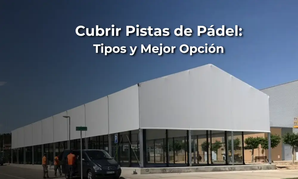 cubrir pista de padel opciones
